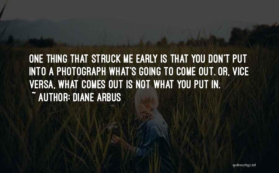 Struck Quotes By Diane Arbus