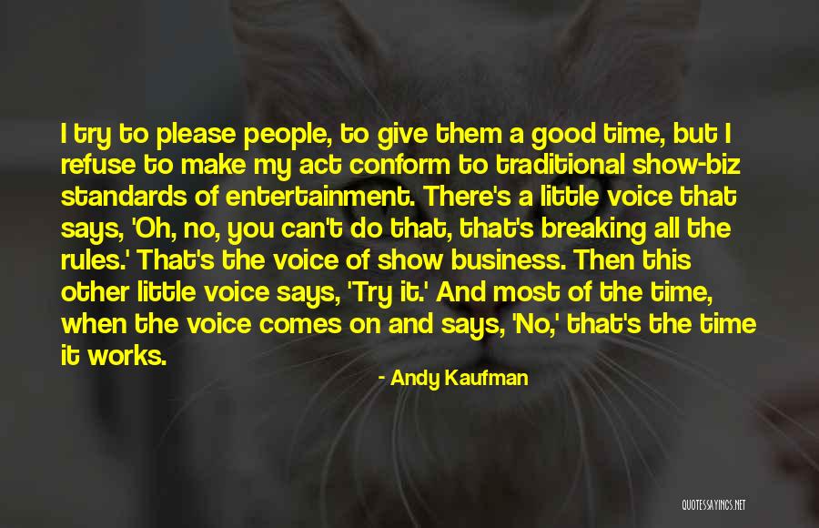 Struction Shovels Quotes By Andy Kaufman Struction Shovels Quotes By Andy Kaufman