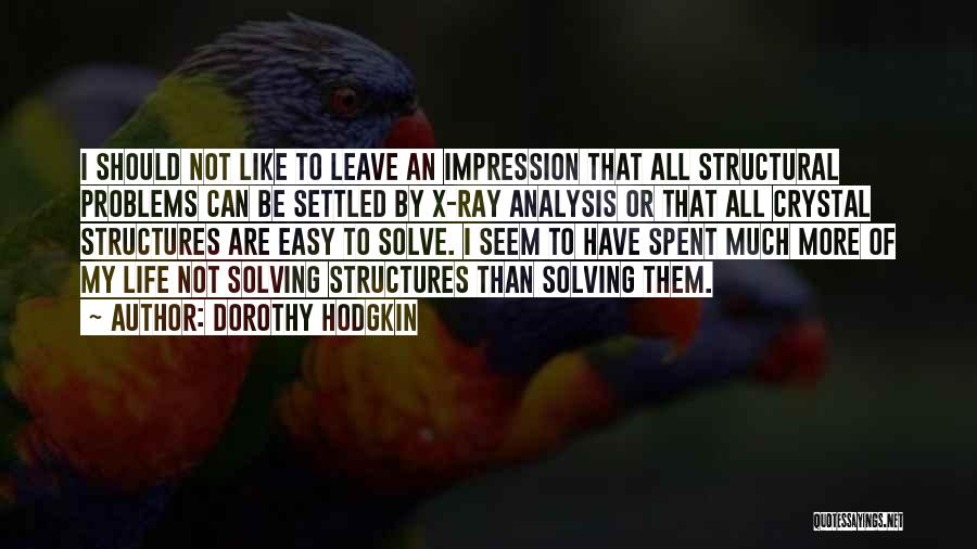 Structural Analysis Quotes By Dorothy Hodgkin