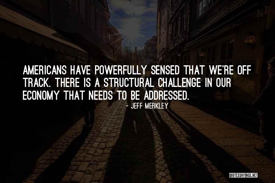 Structural Quotes By Jeff Merkley Structural Quotes By Jeff Merkley