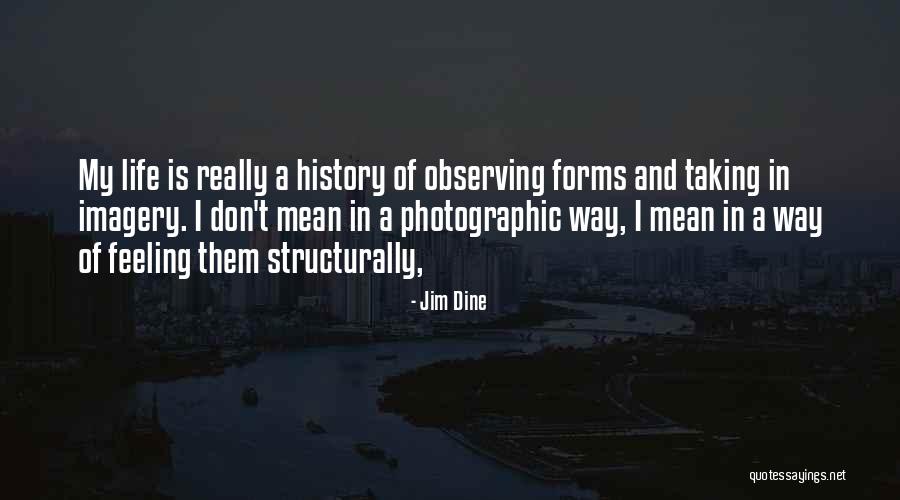 Structurally Quotes By Jim Dine Structurally Quotes By Jim Dine