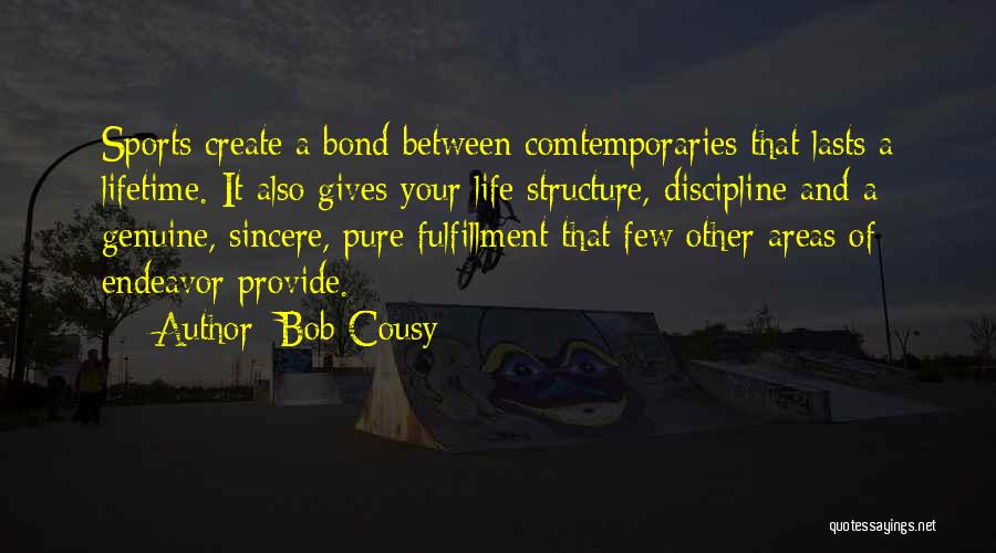 Structure And Discipline Quotes By Bob Cousy