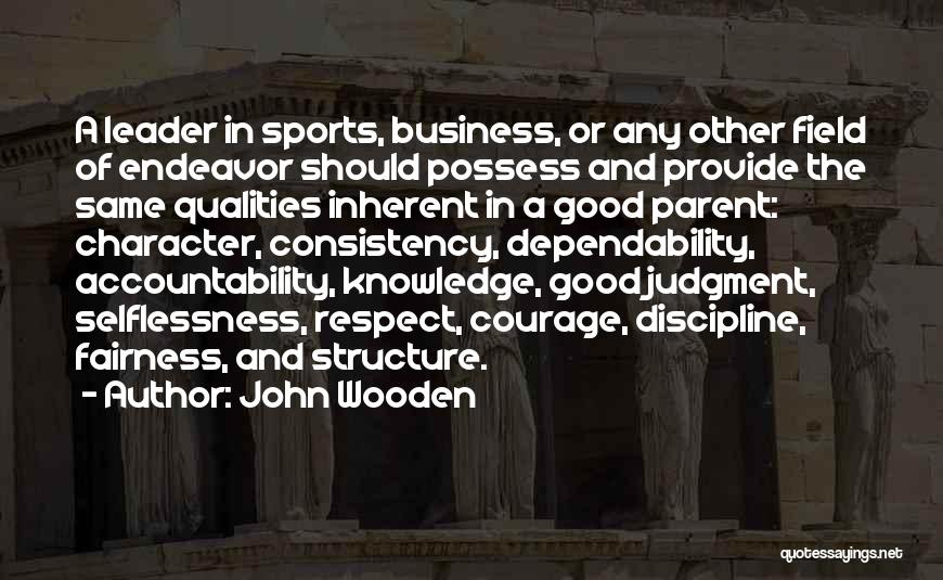 Structure And Discipline Quotes By John Wooden