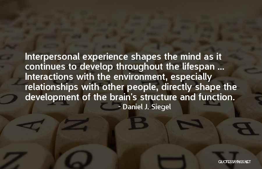 Structure And Function Quotes By Daniel J. Siegel Structure And Function Quotes By Daniel J. Siegel