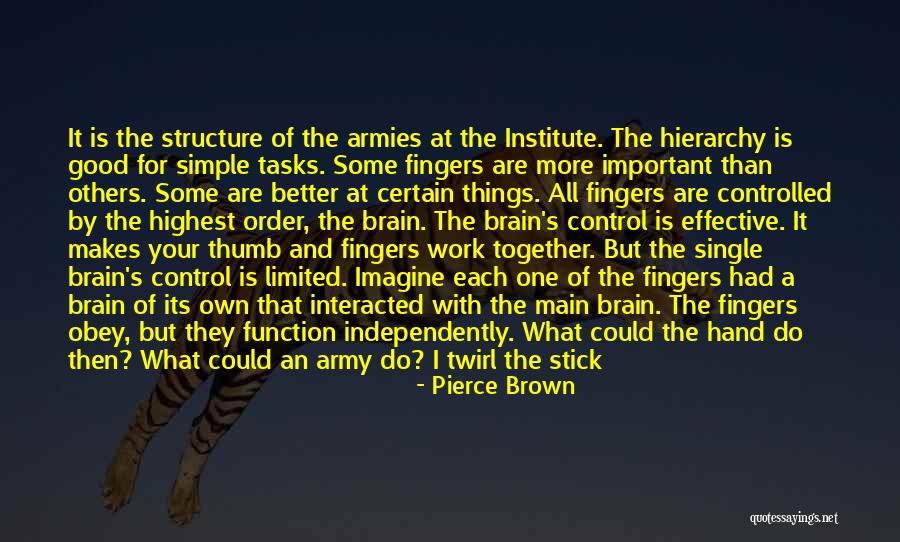Structure And Function Quotes By Pierce Brown Structure And Function Quotes By Pierce Brown