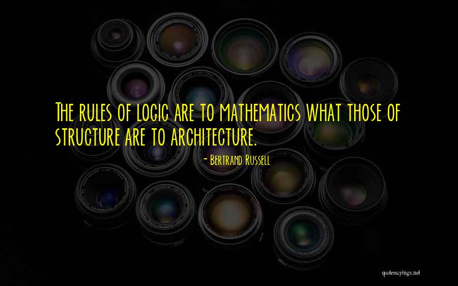 Structure In Architecture Quotes By Bertrand Russell Structure In Architecture Quotes By Bertrand Russell