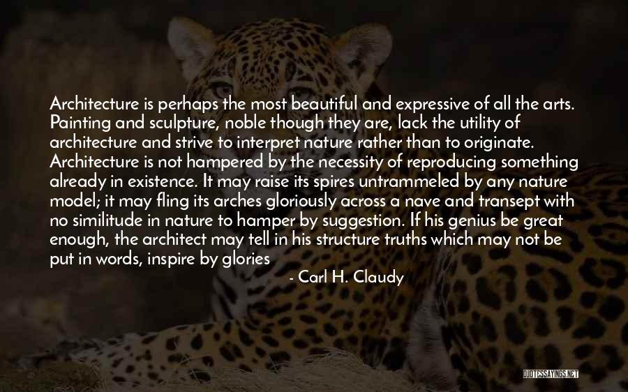 Structure In Architecture Quotes By Carl H. Claudy Structure In Architecture Quotes By Carl H. Claudy