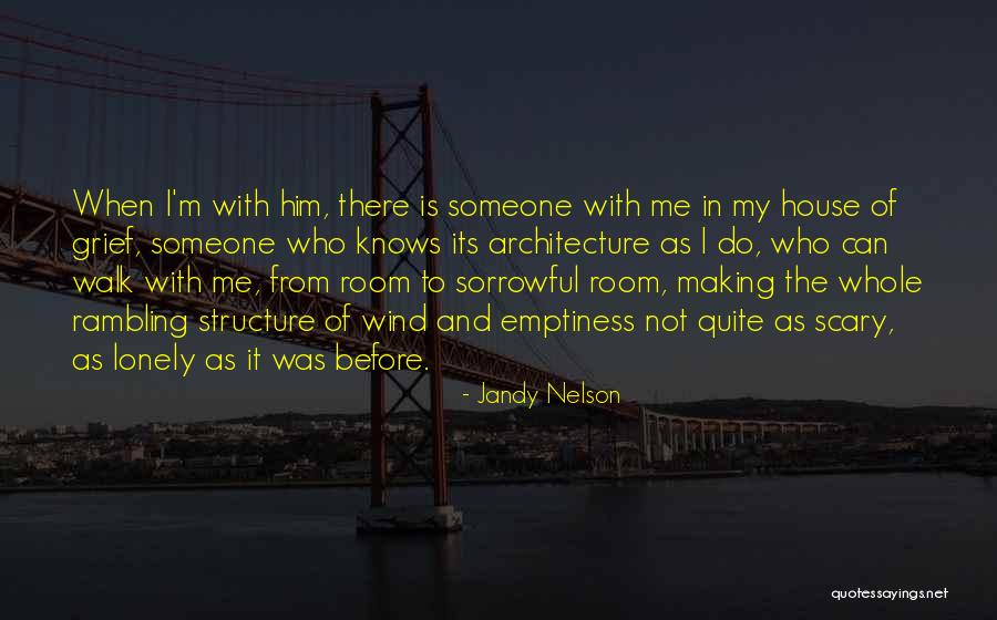 Structure In Architecture Quotes By Jandy Nelson Structure In Architecture Quotes By Jandy Nelson