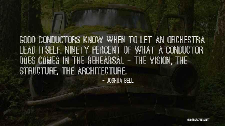 Structure In Architecture Quotes By Joshua Bell Structure In Architecture Quotes By Joshua Bell