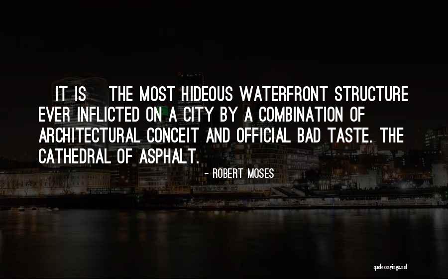 Structure In Architecture Quotes By Robert Moses Structure In Architecture Quotes By Robert Moses