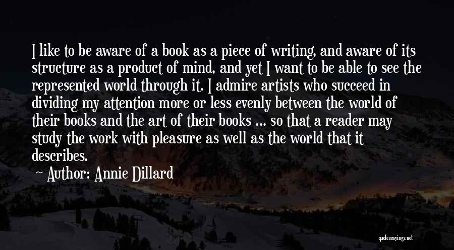Structure In Writing Quotes By Annie Dillard