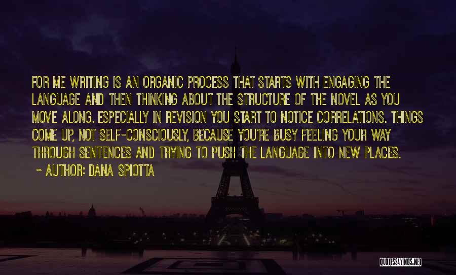 Structure In Writing Quotes By Dana Spiotta