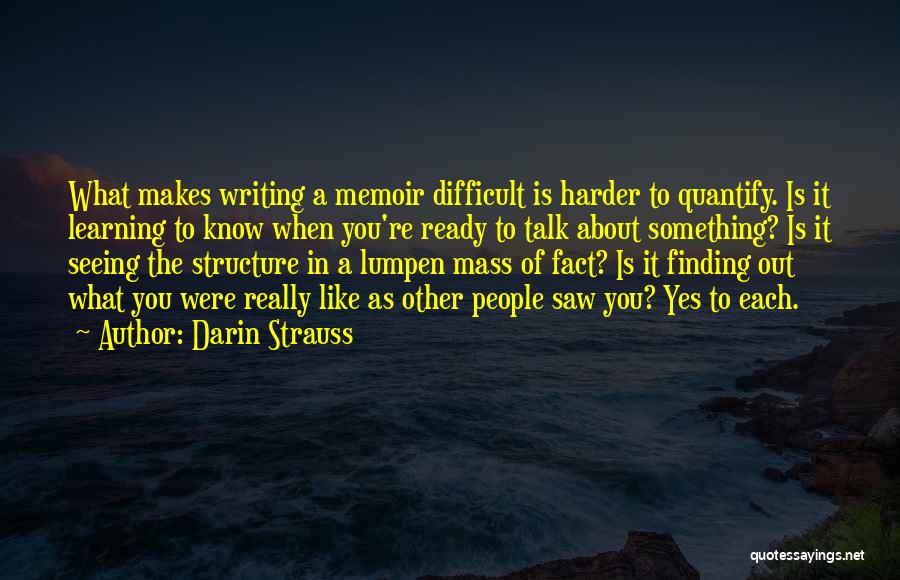 Structure In Writing Quotes By Darin Strauss