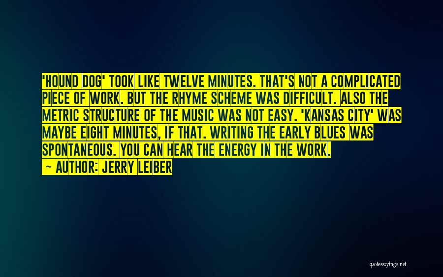 Structure In Writing Quotes By Jerry Leiber