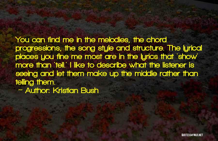 Structure In Writing Quotes By Kristian Bush