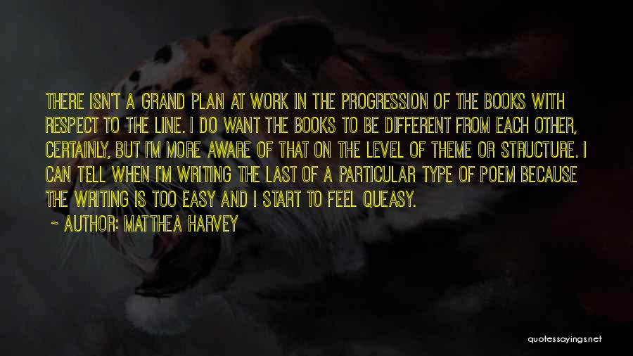 Structure In Writing Quotes By Matthea Harvey