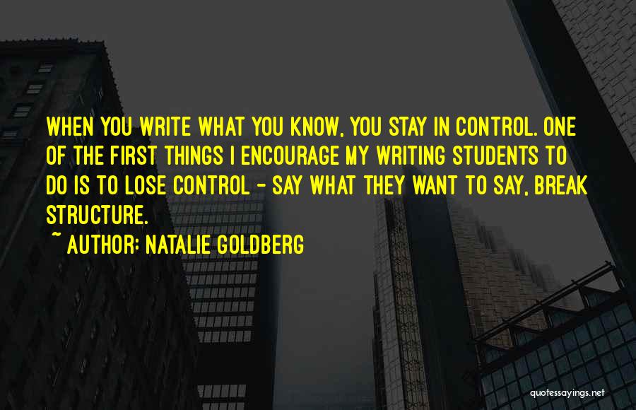 Structure In Writing Quotes By Natalie Goldberg
