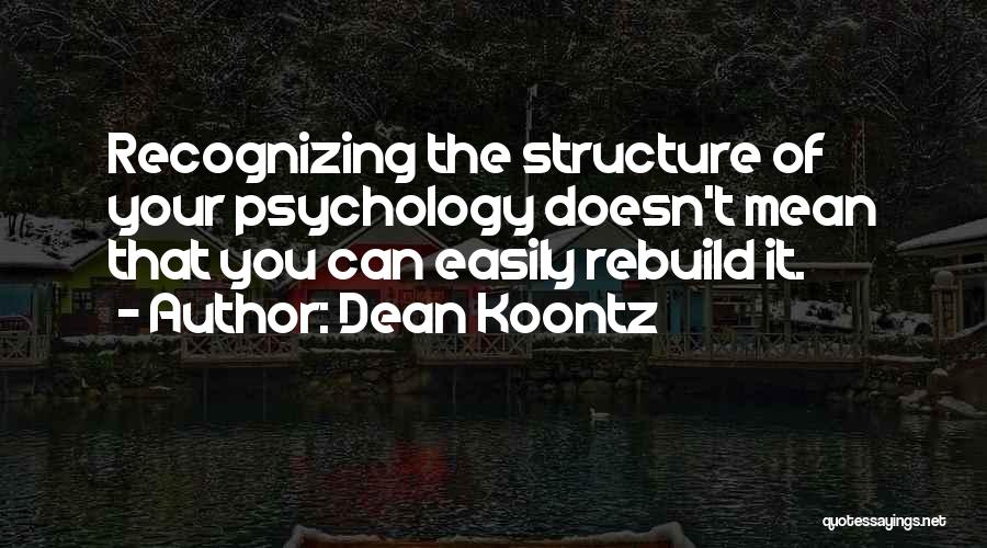 Structure Quotes By Dean Koontz