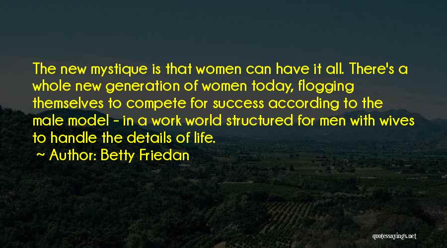 Structured Life Quotes By Betty Friedan
