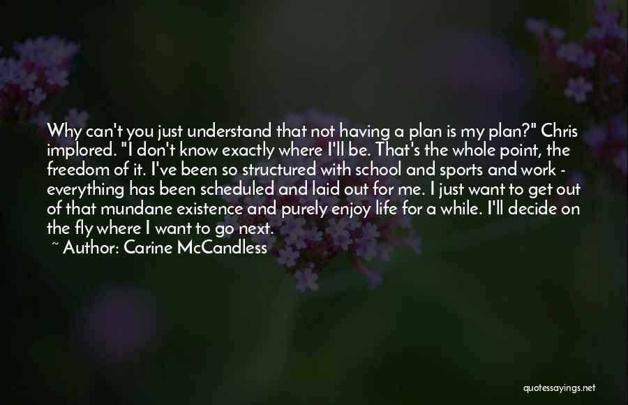 Structured Life Quotes By Carine McCandless