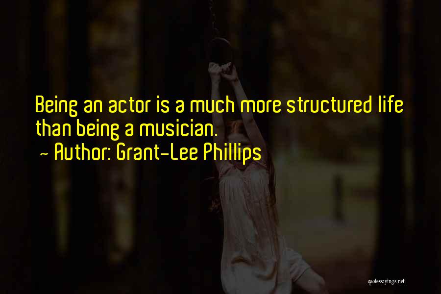 Structured Life Quotes By Grant-Lee Phillips