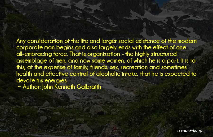 Structured Life Quotes By John Kenneth Galbraith