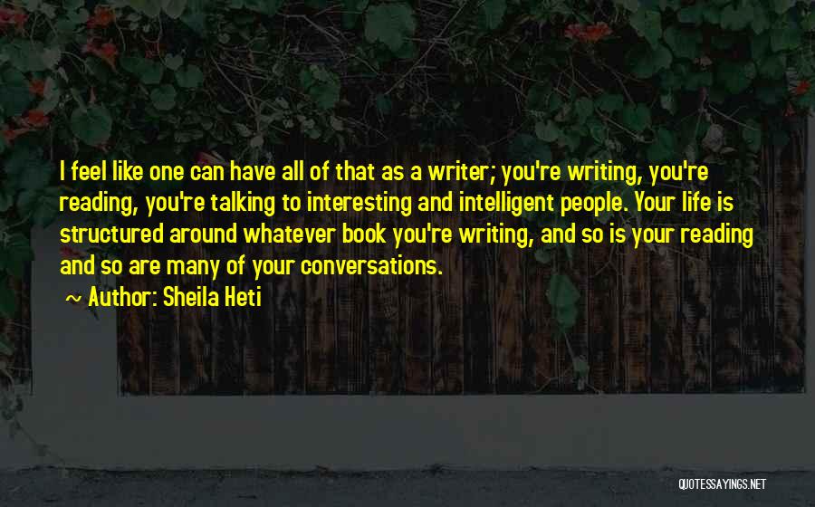 Structured Life Quotes By Sheila Heti