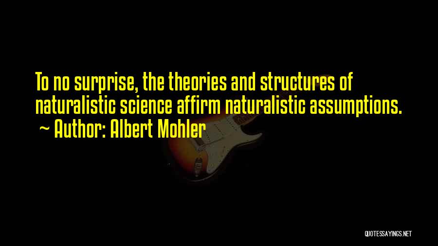 Structures Quotes By Albert Mohler