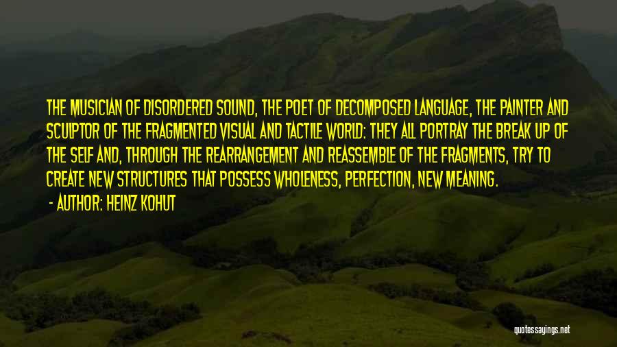 Structures Quotes By Heinz Kohut