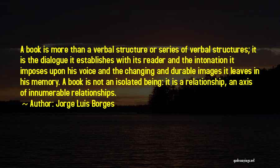 Structures Quotes By Jorge Luis Borges