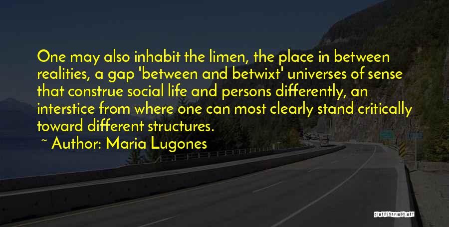 Structures Quotes By Maria Lugones