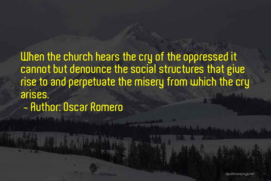Structures Quotes By Oscar Romero