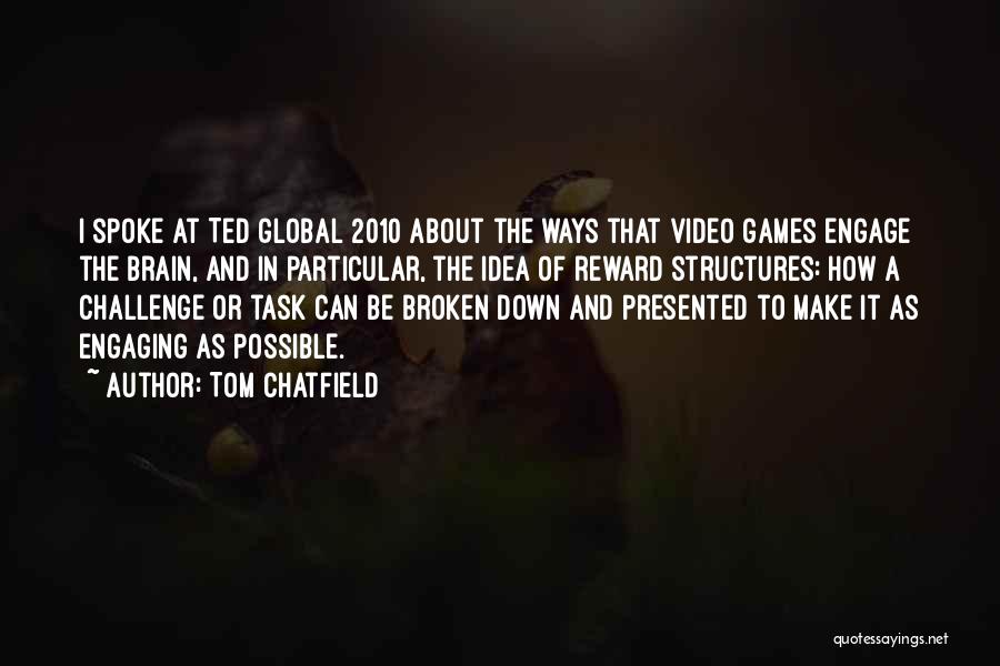 Structures Quotes By Tom Chatfield