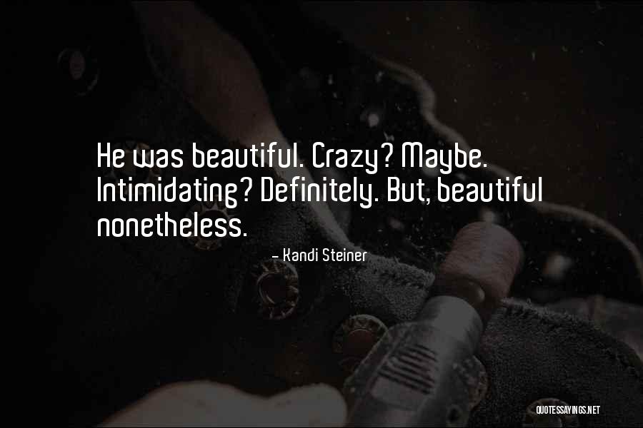 Structuurverf Quotes By Kandi Steiner Structuurverf Quotes By Kandi Steiner