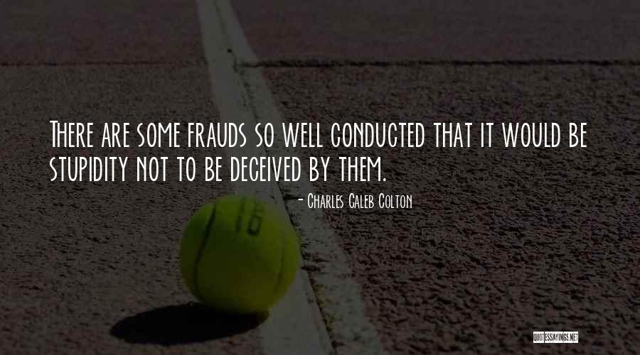Strudwick House Quotes By Charles Caleb Colton Strudwick House Quotes By Charles Caleb Colton