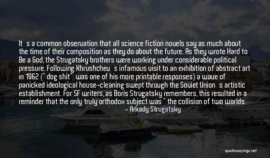 Strugatsky Quotes By Arkady Strugatsky Strugatsky Quotes By Arkady Strugatsky