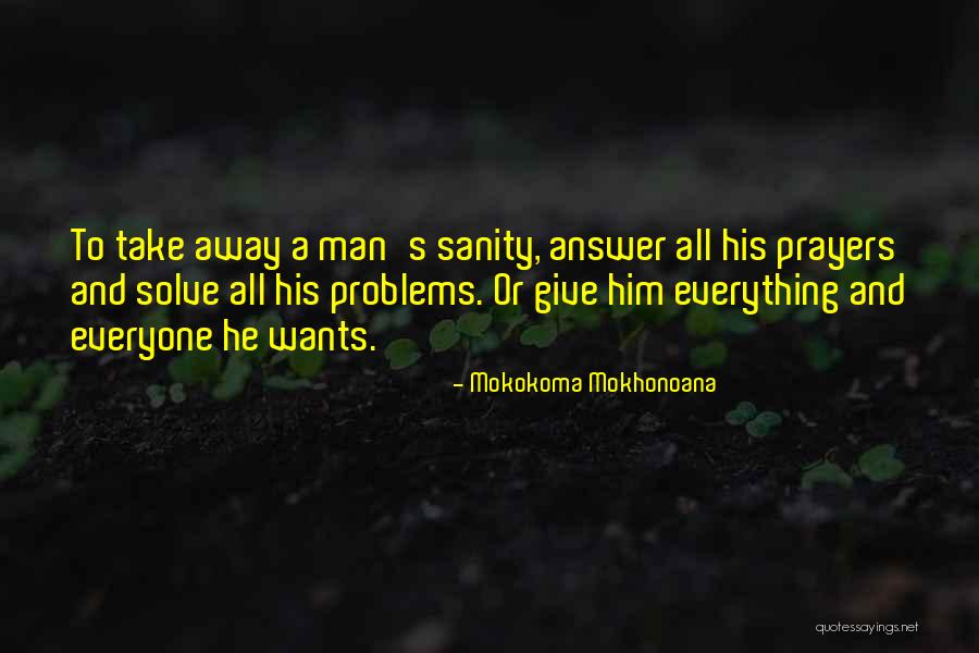 Struggle And Challenges Quotes By Mokokoma Mokhonoana Struggle And Challenges Quotes By Mokokoma Mokhonoana