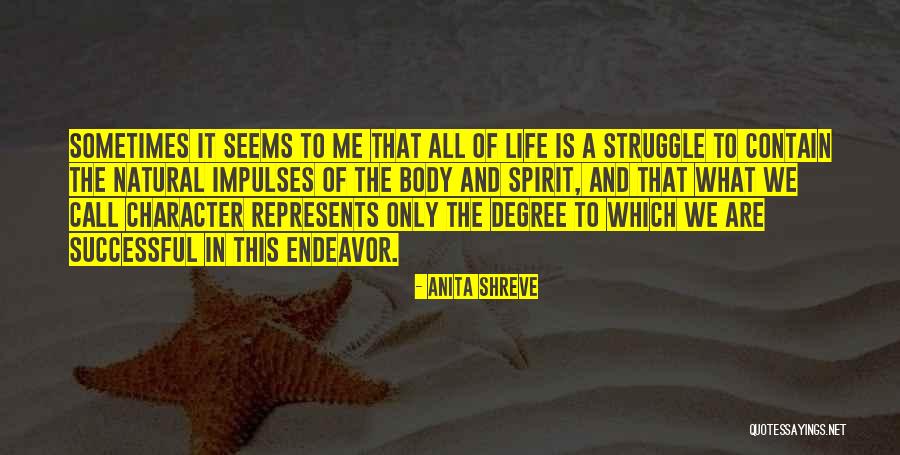 Struggle And Character Quotes By Anita Shreve