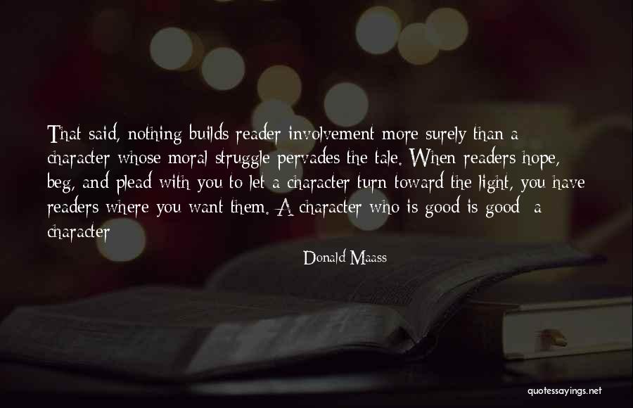Struggle And Character Quotes By Donald Maass Struggle And Character Quotes By Donald Maass