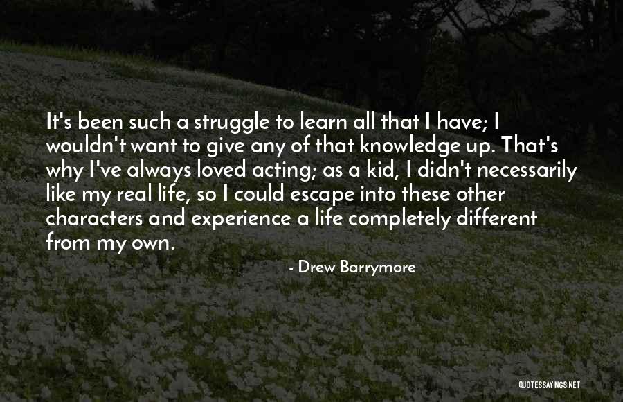 Struggle And Character Quotes By Drew Barrymore Struggle And Character Quotes By Drew Barrymore