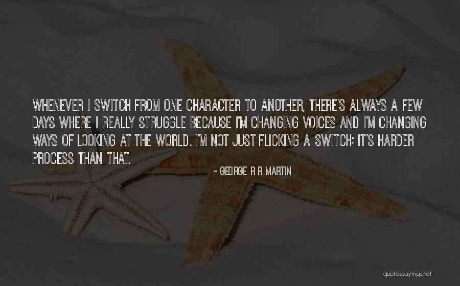 Struggle And Character Quotes By George R R Martin