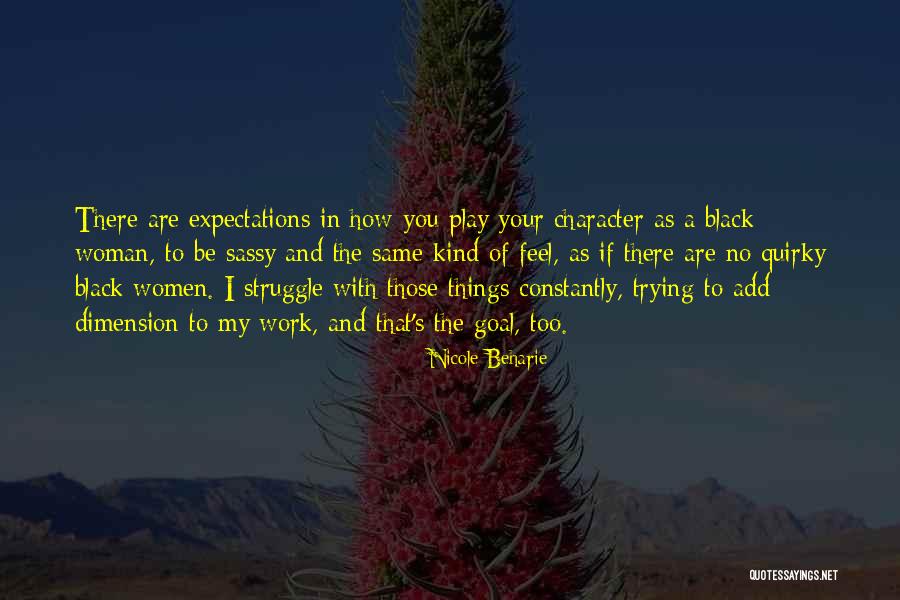 Struggle And Character Quotes By Nicole Beharie Struggle And Character Quotes By Nicole Beharie