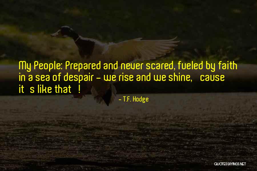 Struggle And Character Quotes By T.F. Hodge Struggle And Character Quotes By T.F. Hodge