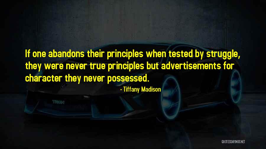 Struggle And Character Quotes By Tiffany Madison Struggle And Character Quotes By Tiffany Madison