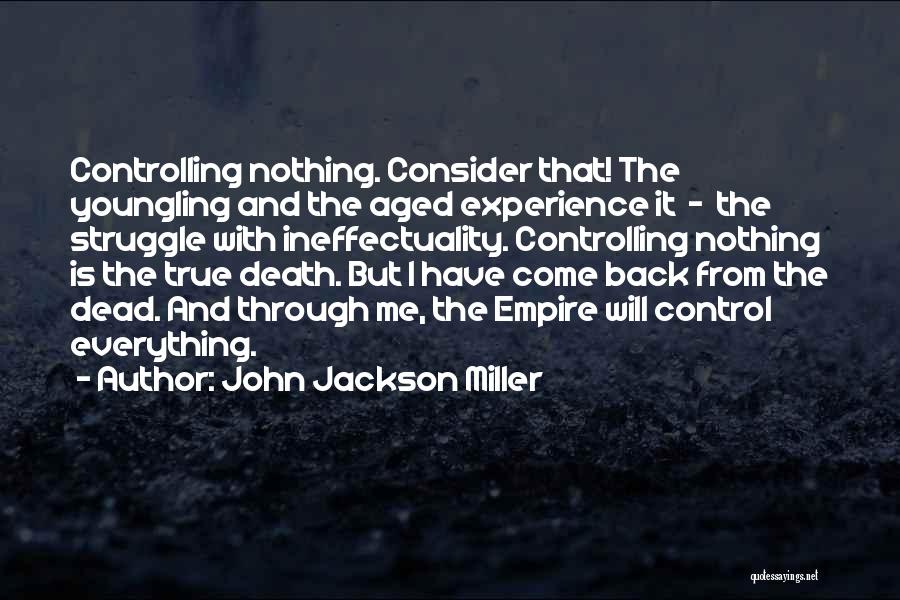 Struggle And Death Quotes By John Jackson Miller