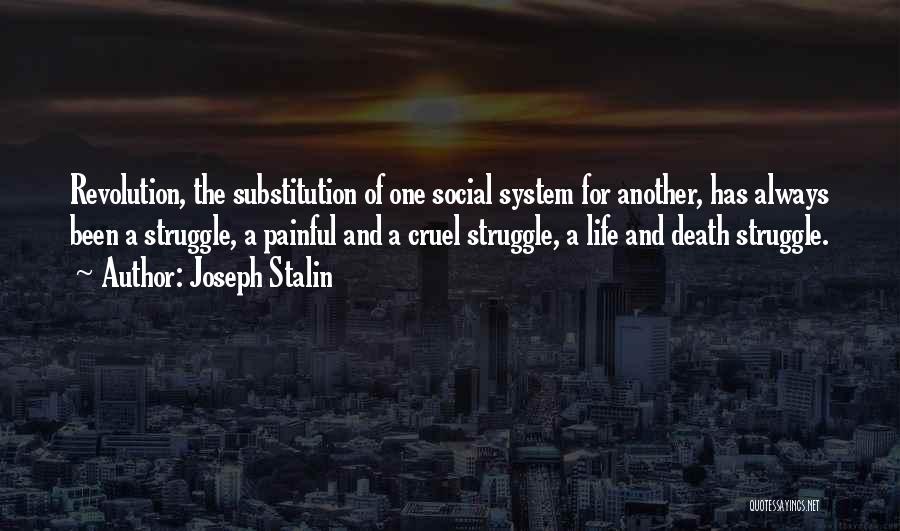 Struggle And Death Quotes By Joseph Stalin