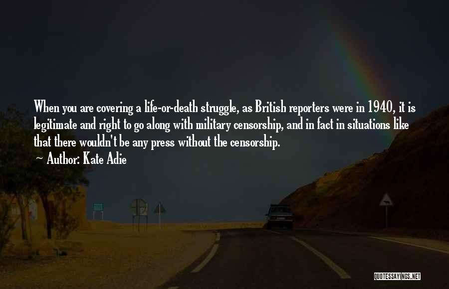 Struggle And Death Quotes By Kate Adie