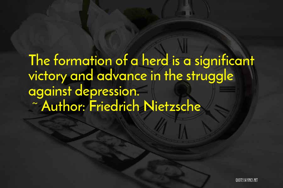 Struggle And Depression Quotes By Friedrich Nietzsche