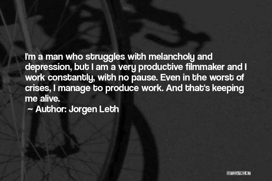 Struggle And Depression Quotes By Jorgen Leth