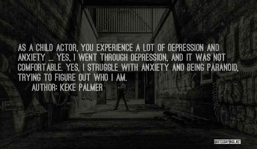 Struggle And Depression Quotes By Keke Palmer